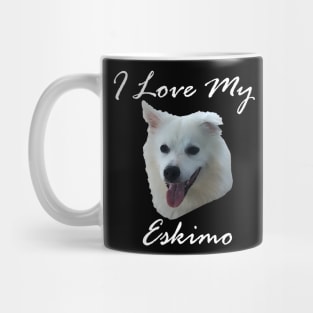 I love my Eskimo (American Eskimo Dog - Spitz) Mug